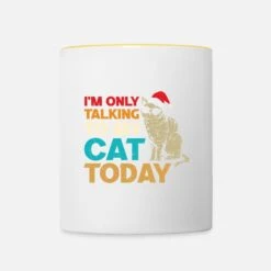 'Cat Christmas Quote I’M Only Talking To My Cat Tod' Two-Tone Mug | Spreadshirt 10 'Cat Christmas Quote I’M Only Talking To My Cat Tod' Two-Tone Mug | Spreadshirt -Premier Home Living Shop cat christmas quote im only talking to my cat tod two tone mug 1