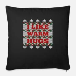 'Christmas - I Like Warm Hugs' Pillowcase 17,3'' X 17,3'' (45 X 45 Cm) | Spreadshirt -Premier Home Living Shop christmas i like warm hugs pillowcase 173 x 173 45 x 45 cm 3