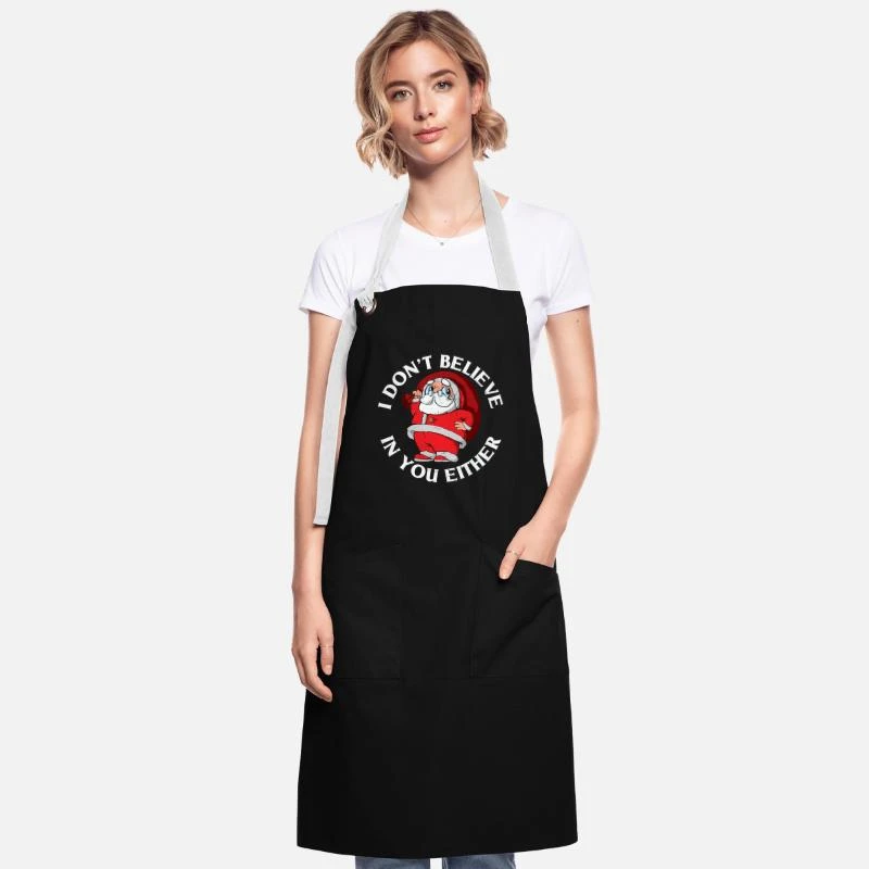 'Christmas Quote I Dont Believe In You Either' Artisan Apron | Spreadshirt 3 'Christmas Quote I Dont Believe In You Either' Artisan Apron | Spreadshirt