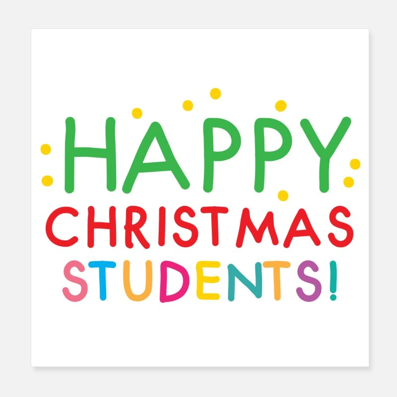 'Happy Christmas Students!' Poster | Spreadshirt 4 'Happy Christmas Students!' Poster | Spreadshirt - Image 2