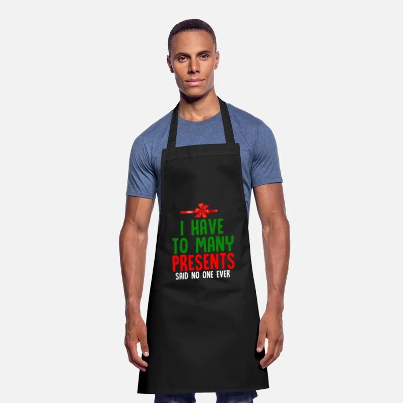 'I Have Enough Gifts Funny Christmas Gift' Apron | Spreadshirt 4 'I Have Enough Gifts Funny Christmas Gift' Apron | Spreadshirt - Image 2