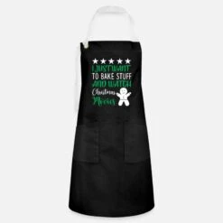 'I Just Want To Bake Stuff And Watch Christmas' Artisan Apron | Spreadshirt -Premier Home Living Shop i just want to bake stuff and watch christmas artisan apron 2