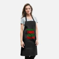 'You Call It Chaos We Christmas Gift' Apron | Spreadshirt